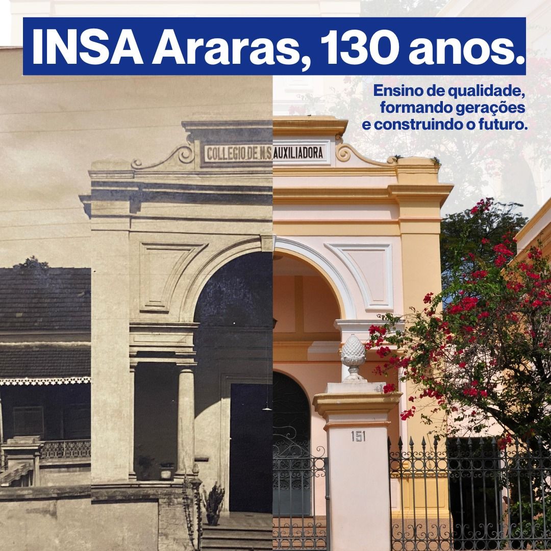 INSA Araras: 130 Anos de História, Educação e Contribuição para a Comunidade